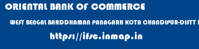 ORIENTAL BANK OF COMMERCE  WEST BENGAL BARDDHAMAN PANAGARH KOTA CHANDIPUR-DISTT BURDWAN  ifsc code